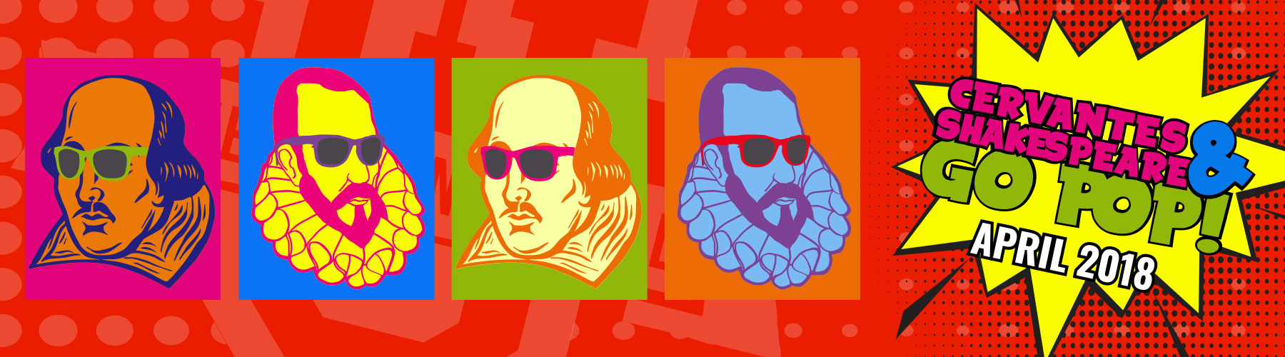 Cervantes & Shakespeare Go Pop! April 2018